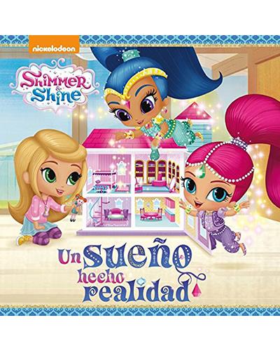 Shimmer y Shine: Un sueño hecho realidad