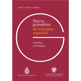 Nueva gramática de la lengua española. Fonética y fonología.