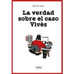 La Verdad Sobre El Caso Vives
