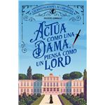 Actúa como una dama, piensa como un lord