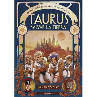 Taurus. Salvar la Tierra (Premio Jaén de Narrativa Juvenil 2021)