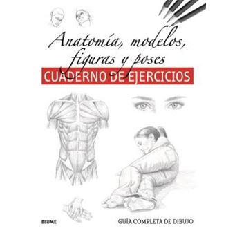 Guía completa dibujo. Anatomía, modelos, figuras y poses (ej