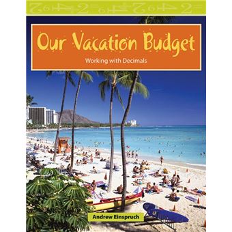 Our Vacation Budget: Working with Decimals - 1