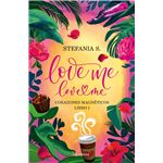 Love me, love me. Libro 1 - Corazones Magnéticos