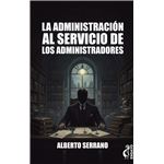 La Administracion Al Servicio De Los Administradores