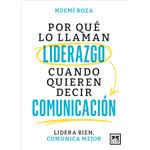 Por Que Lo Llaman Liderazgo Cuando Quieren Decir Comunicacio