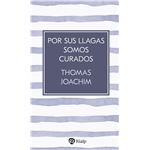 Por sus llagas somos curados