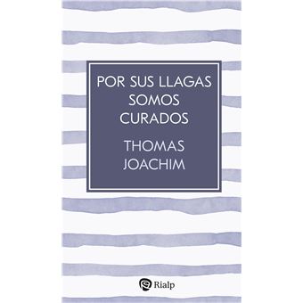 Por sus llagas somos curados