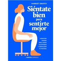 Siéntate bien para sentirte mejor