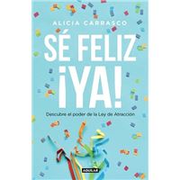 Sé feliz ¡ya!