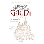 El Legado Olvidado De Gaudi
