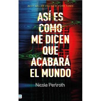Así es como me dicen que acabará el mundo