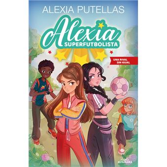 Alexia Superfutbolista 3 - Una rival sin igual