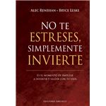 No Te Estreses Simplemente Invierte