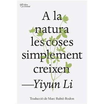 A la natura les coses simplement creixen