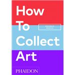 How To Collect Art