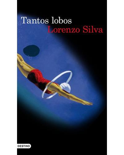 Tantos lobos - Lorenzo Silva · 5% de descuento | Fnac