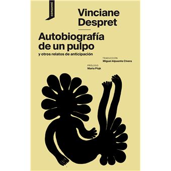 Autobiografía de un pulpo y otros relatos de anticipación