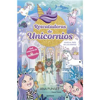 Rescatadoras De Unicornios 7-Viaje Al Pais De Las Ninfas
