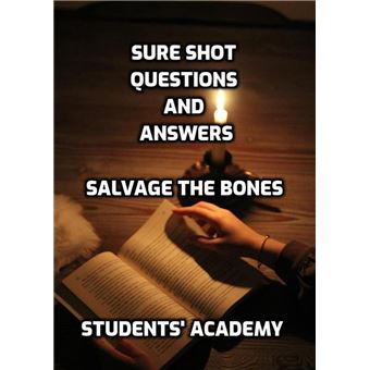 Sure Shot Questions and Answers: Salvage the Bones - 1