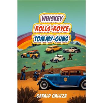 Whiskey Rolls-Royce Tommy-Guns - 1