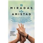15 Miradas A La Amistad