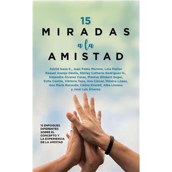 15 Miradas A La Amistad