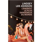 L'endroit le plus dangereux du mond