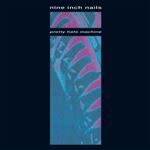 Pretty Hate Machine - Vinilo