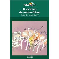 EL EXAMEN DE MATEMÁTICAS, DE MIGUEL MATESANZ