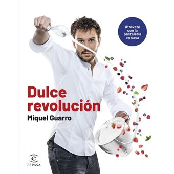 Dulce revolución. Atrévete con la pastelería en casa - 1