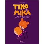 Tiko & Mika. El niño aliñado