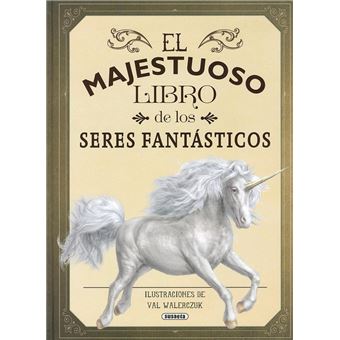 El majestuoso libro de los seres fantásticos