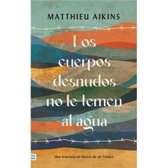 Los cuerpos desnudos no le temen al agua
