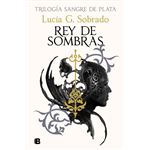 Rey De Sombras-Sangre De Plata 2
