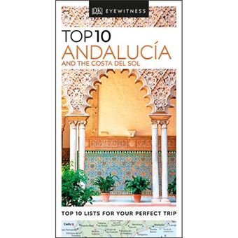 DK Eyewitness Travel Guide - Top 10 - Andalucía and the Costa del Sol