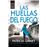 Las Huellas Del Fuego