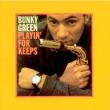 Bunky Green . Playin' for Keeps Remast - CD