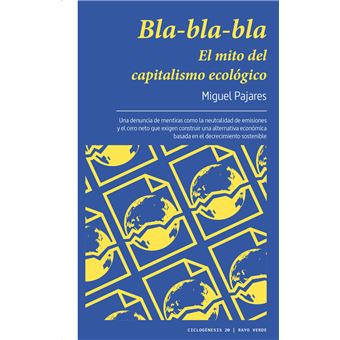 Bla-bla-bla. El mito del capitalismo ecológico