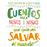Cuentos para niños y niñas que quieren salvar el mundo_0