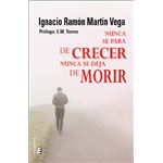 Nunca Se Para De Crecer Nunca Se Deja De Morir