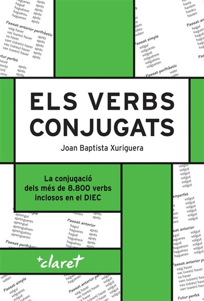Editorial Claret, S.l.u. Els Verbs Conjugats (17 Ed.) - Joan Baptista Xuriguera Parramona (Autor)
