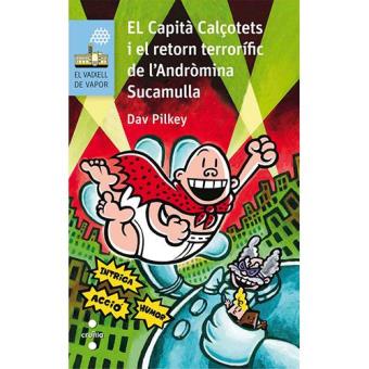 El Capità Calçotets i el retorn terrorífic de l'Andròmina Sucamulla