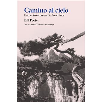 Camino Al Cielo. Encuentro Con Ermitaños Chinos