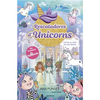 Rescatadoras De Unicornios 7-Viatge Al Pais De Les Nimfes