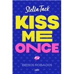Kiss me once