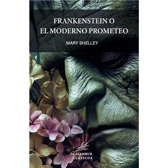 Frankenstein o El moderno Prometeo