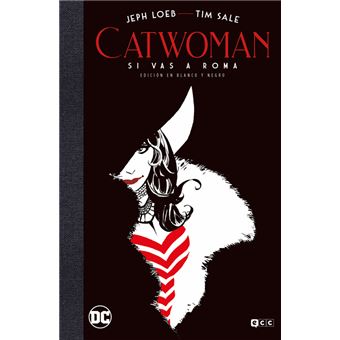 Catwoman Si Vas A Roma Ed Deluxe En Blanco Y Negro