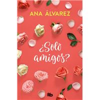 ¿Solo amigos? - Serie Amigos 1