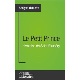 Le Petit Prince d'Antoine de Saint-Exupéry (Analyse approfondie) - 1